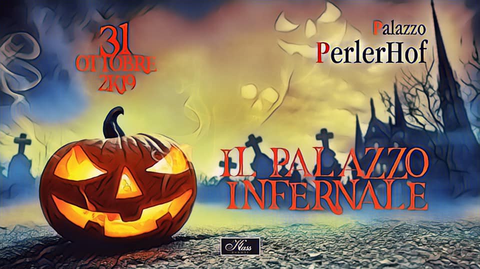 Il Palazzo Infernale - Palazzo PerlerHof - Halloween 31/10/2019