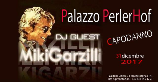 Capodanno a Palazzo Perlerhof - New Year's Event 2018 Il Grande Evento Di Capodanno " Perler Night 2018 "31/12/2017 Capodanno a Palazzo Perlerhof - New Year's Event 2018 Il Grande Evento Di Capodanno " Perler Night 2018 "31/12/2017